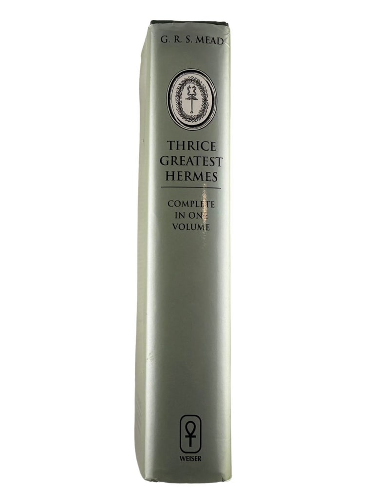 thrice greatest hermes: studies in hellenistic theosophy and gnosis