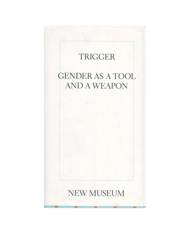 Item #1914 trigger: gender as a tool and a weapon. johanna burton, natalie bell