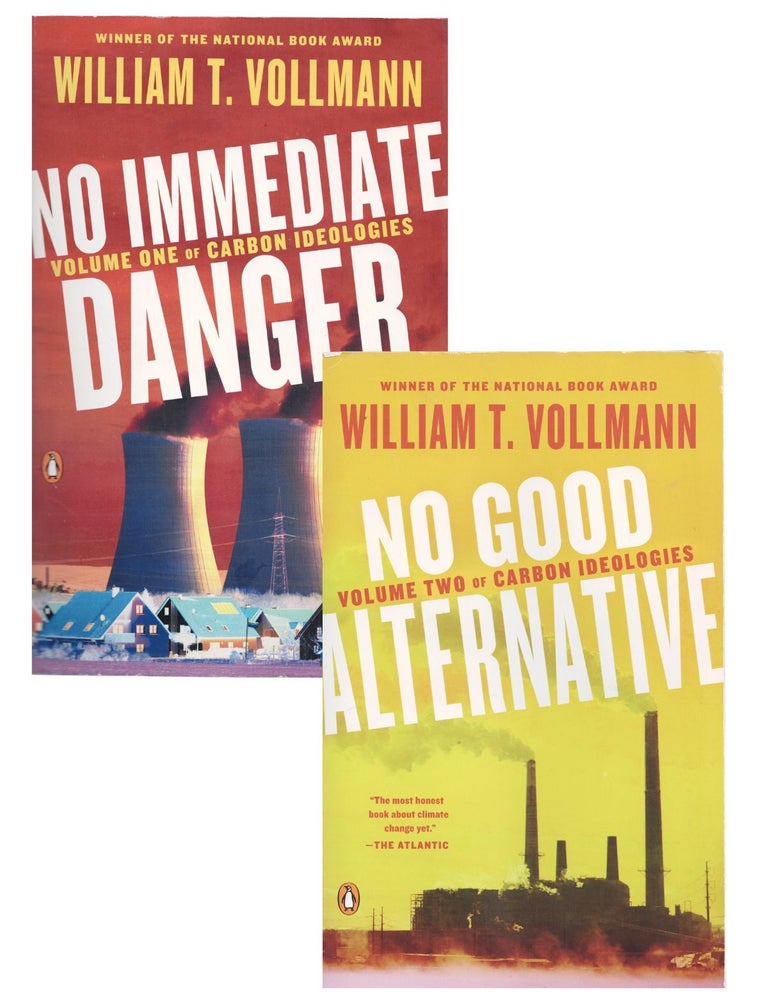 Item #1948 carbon ideologies: no immediate danger; no good alternative (2 vols). william t. vollman