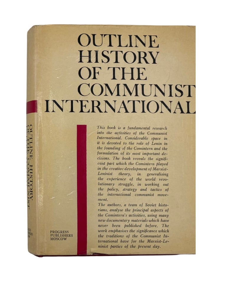 Item #1962 outline history of the communist international. central committee of the c. p s. u...