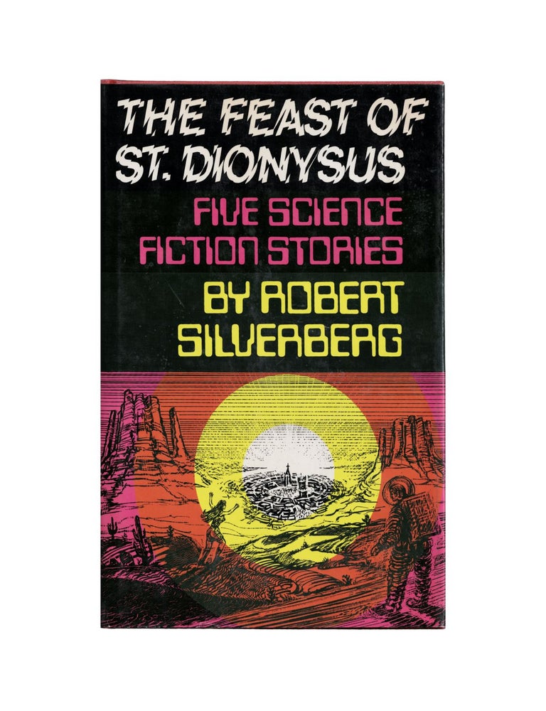 Item #1994 the feast of st. dionysus: five science fiction stories. robert silverberg