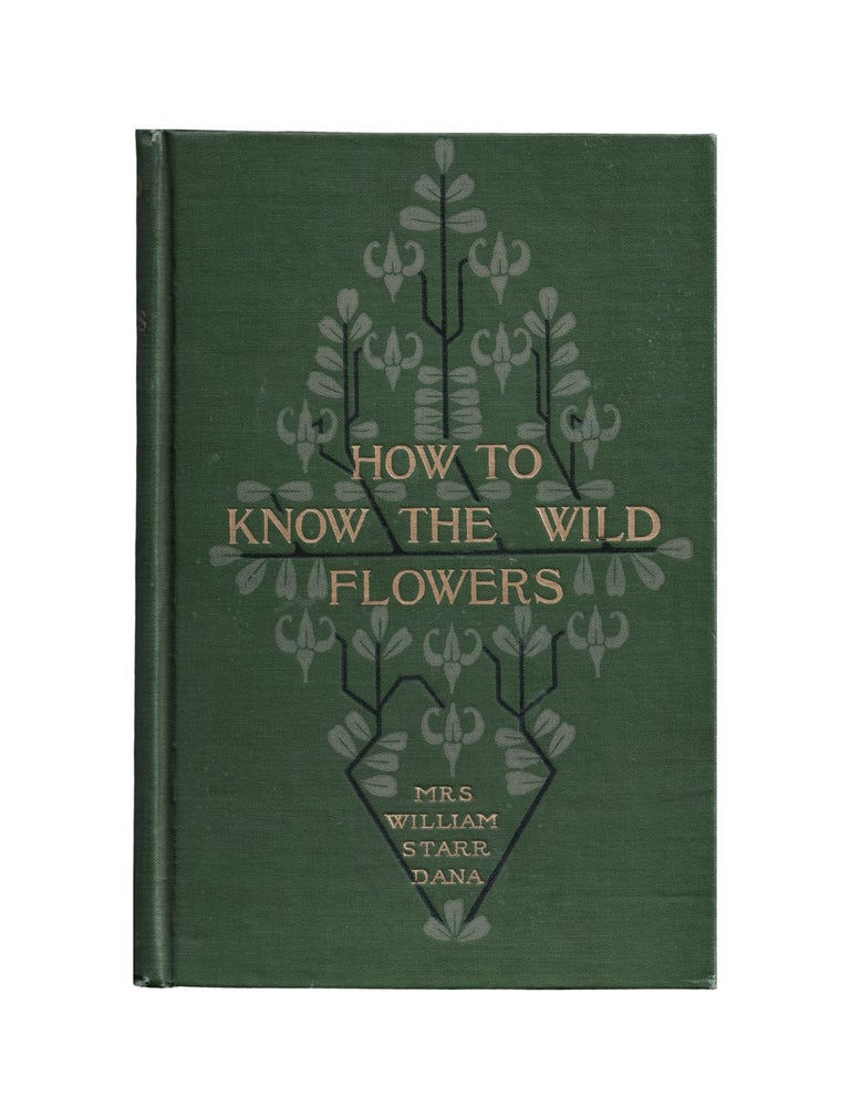 Item #2002 how to know the wild flowers. mrs. william starr dana