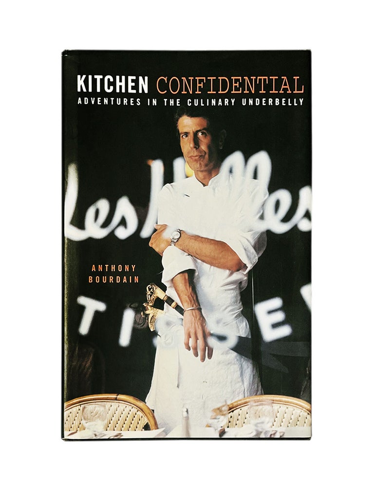 Item #201 kitchen confidential: adventures in the culinary underbelly. anthony bourdain