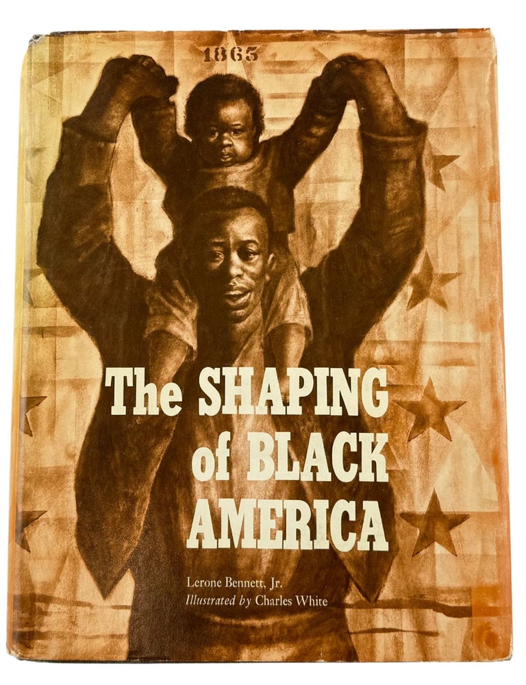 Item #2026 the shaping of black america. lerone bennett jr