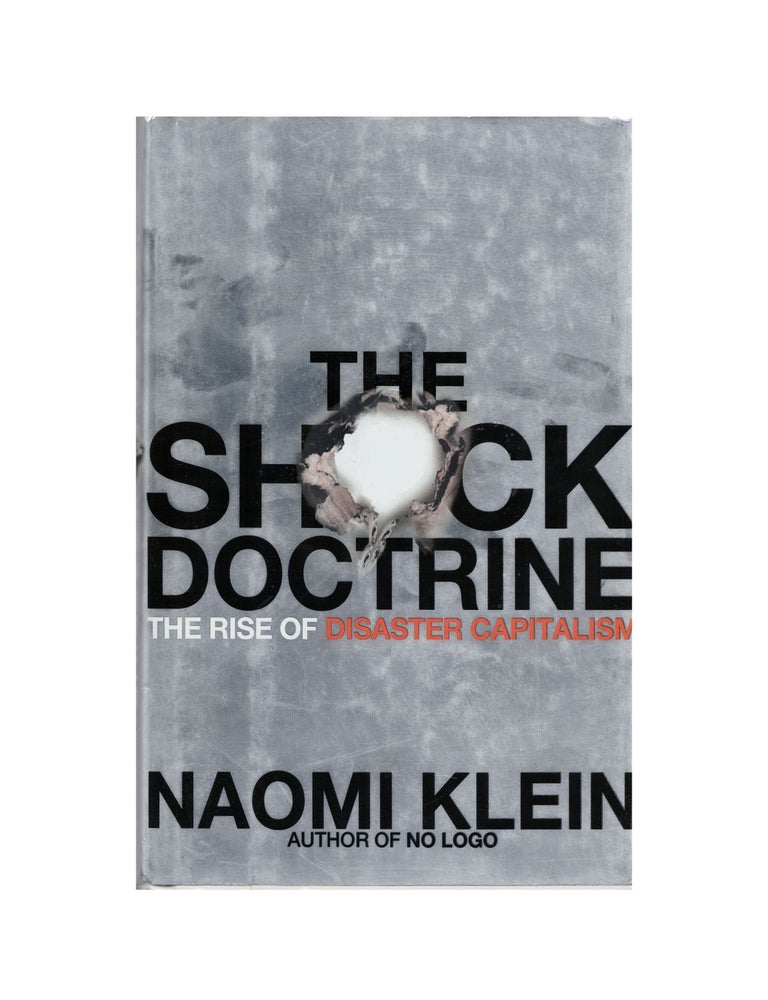 Item #2035 the shock doctrine: the rise of disaster capitalism. naomi klein