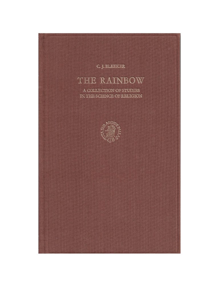 Item #2073 the rainbow: a collection of studies in the science of religion. c. j. bleeker