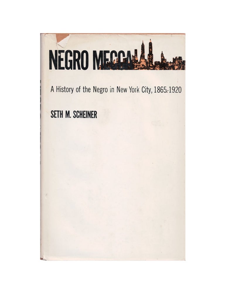Item #2090 negro mecca: a history of the negro in new york city, 1865-1920. seth m. scheiner