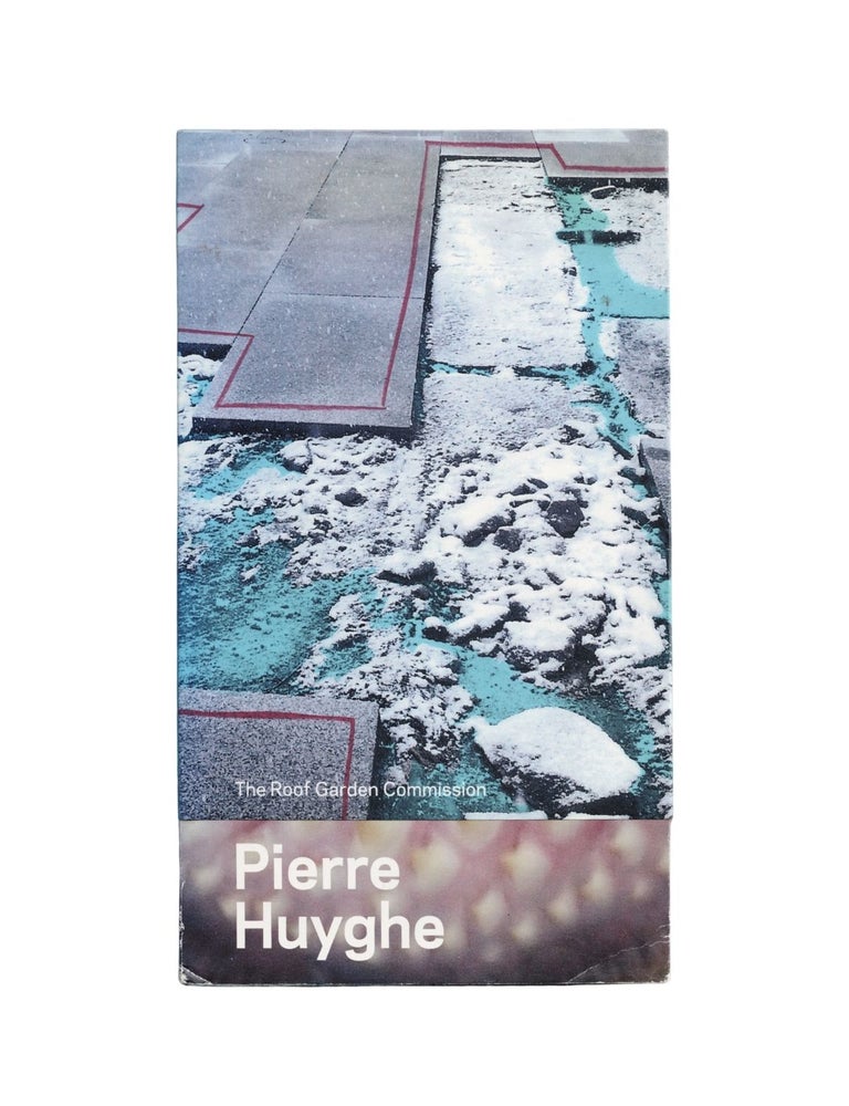 Item #2092 pierre huyghe: the roof garden commission. meredeith brown ian alteever, sheena wagstaff