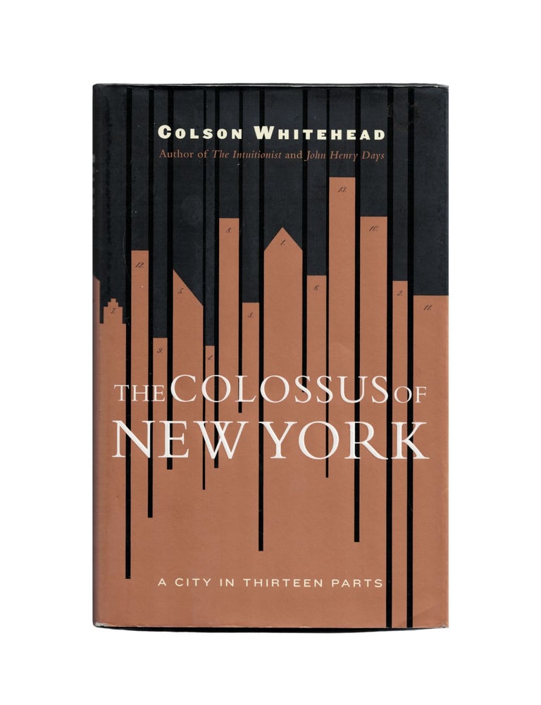 Item #2133 the colossus of new york: a city in thirteen parts. colson whitehead