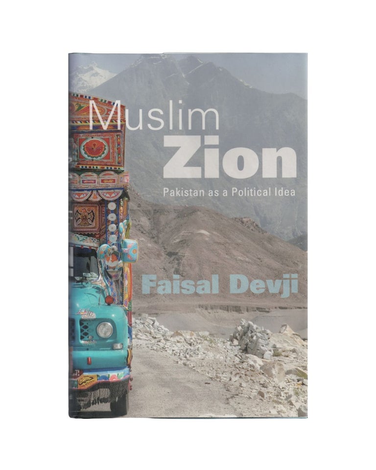 Item #2148 muslim zion: pakistan as a political idea. faisal devji