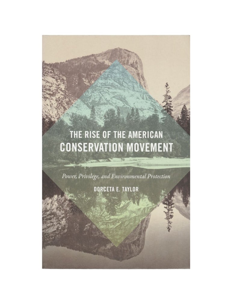Item #2224 the rise of the american conservative movement. dorceta e. taylor