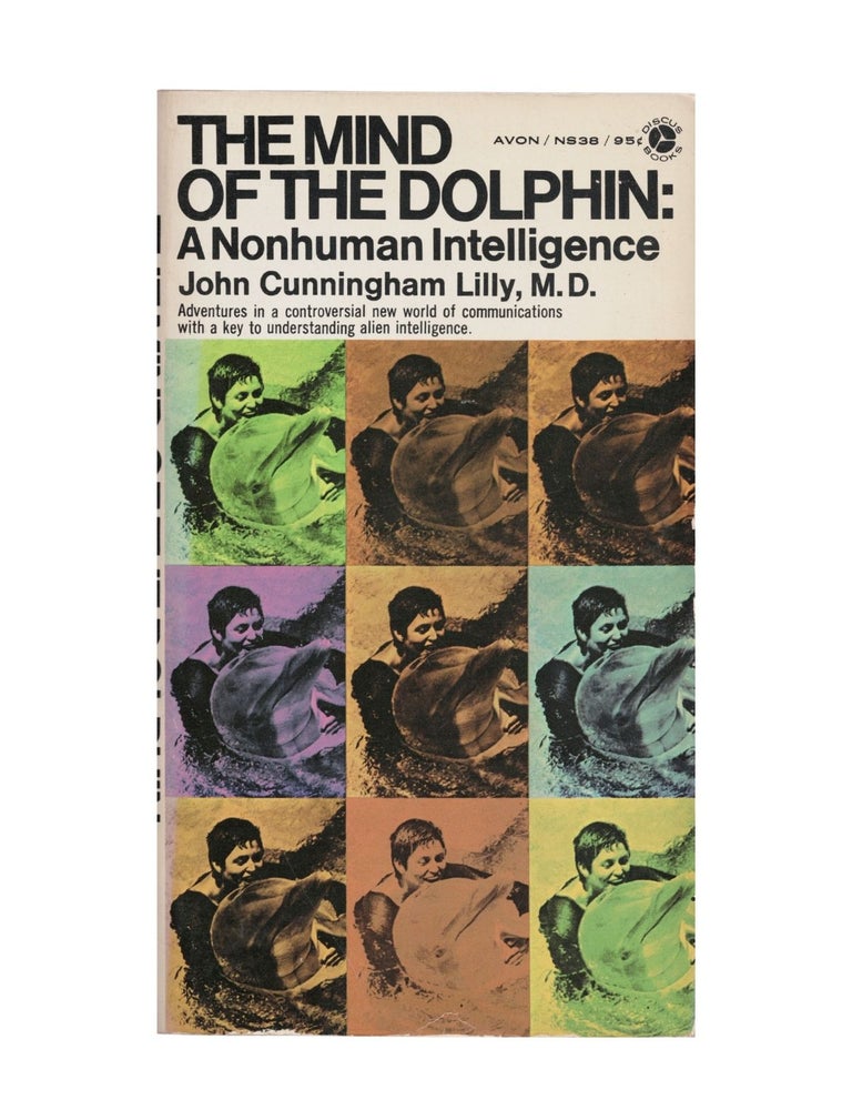 Item #2262 the mind of the dolphin: a nonhuman intelligence. m. d john cunningham lilly