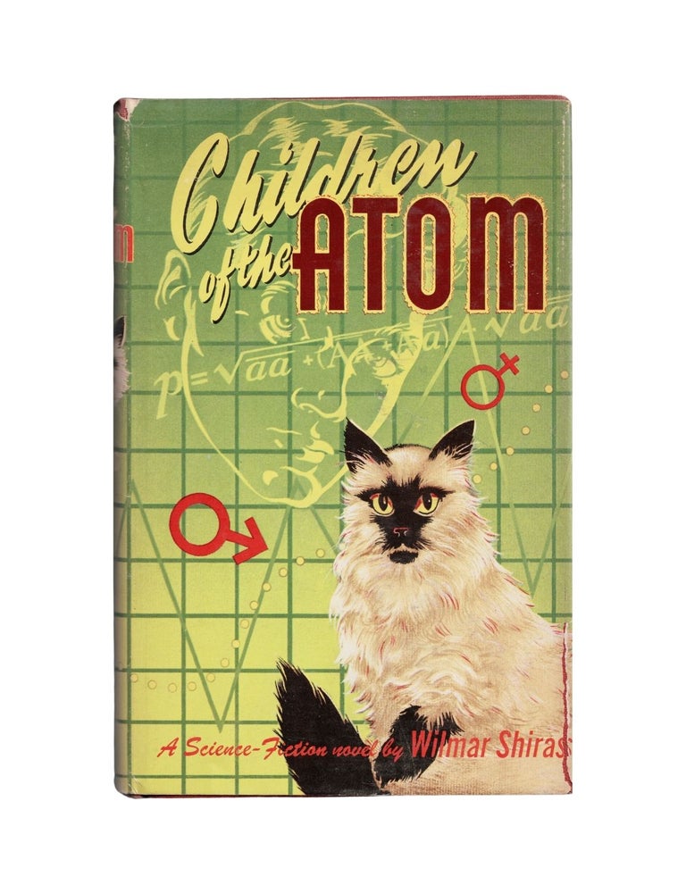 Item #2272 children of the atom. wilmar h. shiras