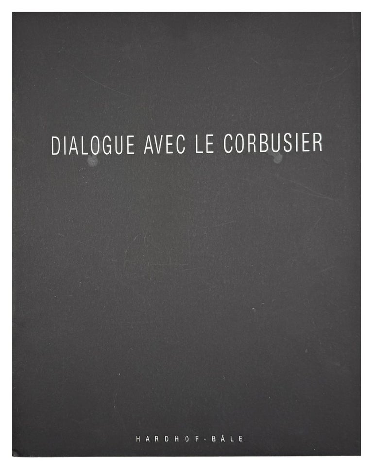 Item #2298 dialogue avec le corbusier. rené burri, daniel schwartz