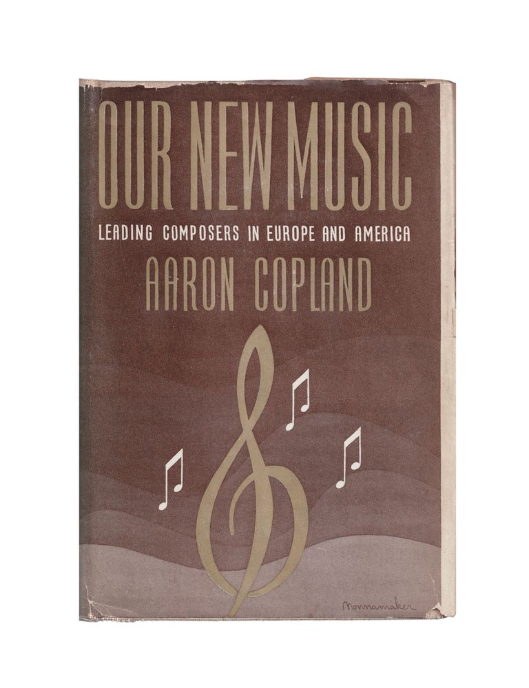 Item #2327 our new music: leading composers in europe and america. aaron copland