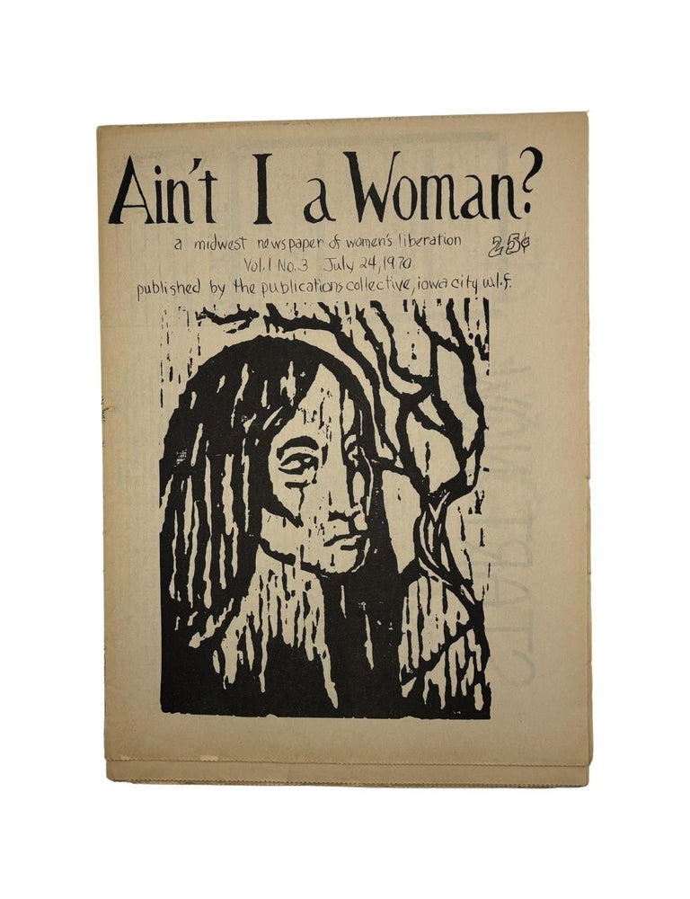 Item #2360 ain't i a woman?: a midwest newspaper of women's liberation. iowa city women’s...
