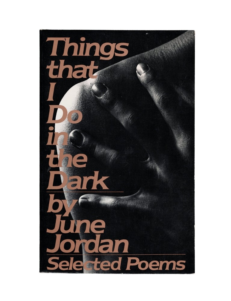 Item #2403 things that i do in the dark: selected poems. june jordan