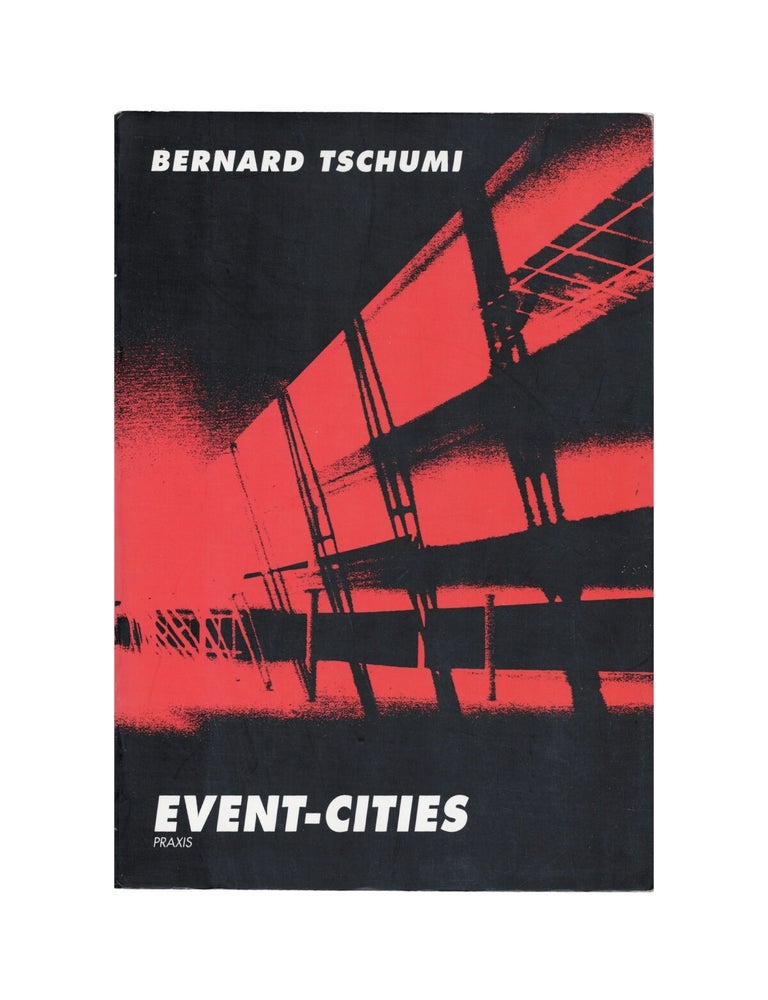 Item #2404 event-cities: praxis. bernard tschumi
