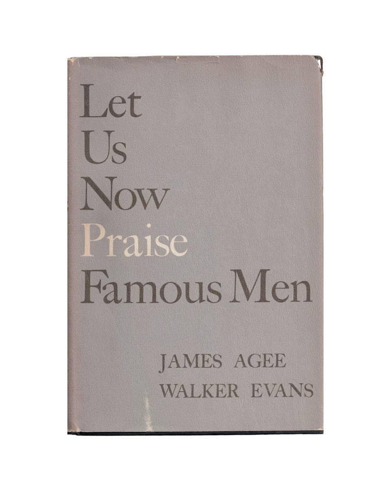 Item #2408 let us now praise famous men. james agee walker evans, writer, photographer