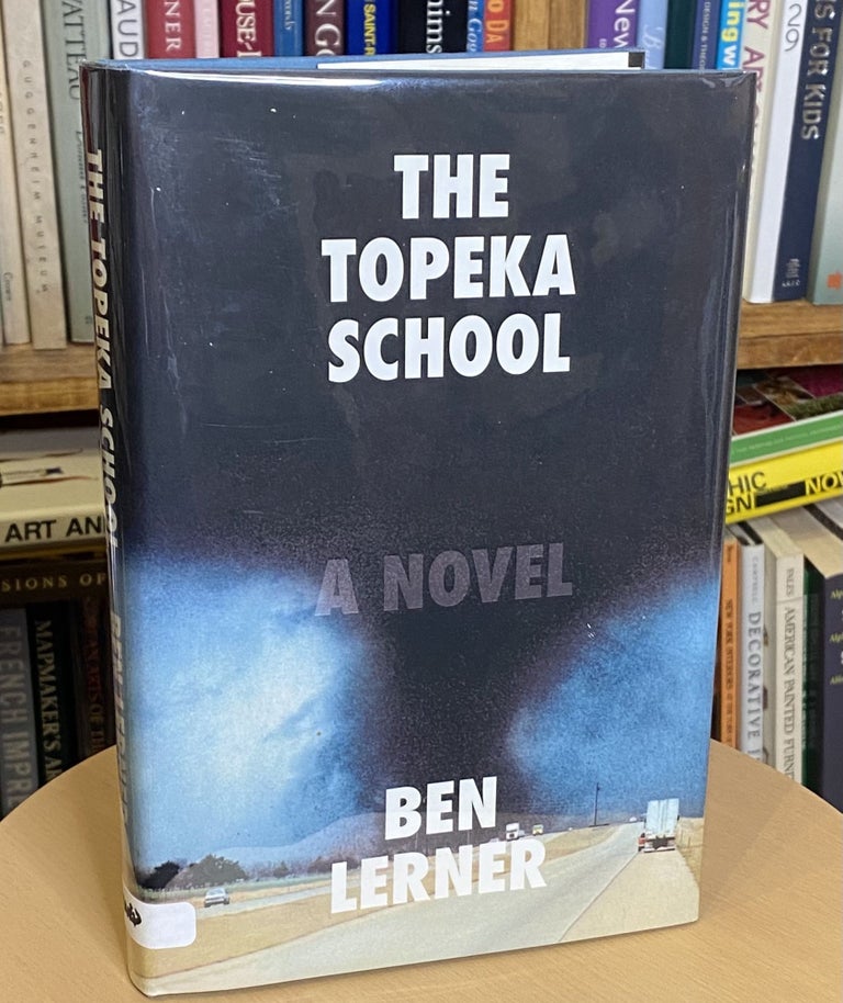 Item #245 The Topeka School. Ben Lerner.