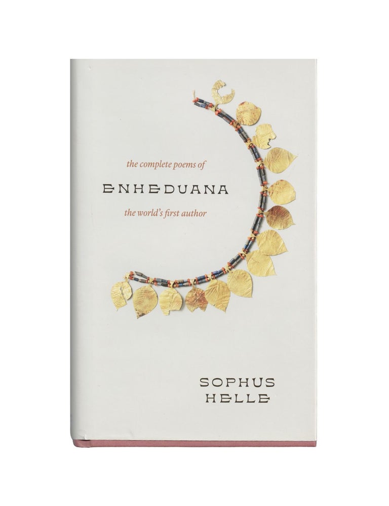 Item #2463 enheduana: the complete poems of the world's first author. sophus helle