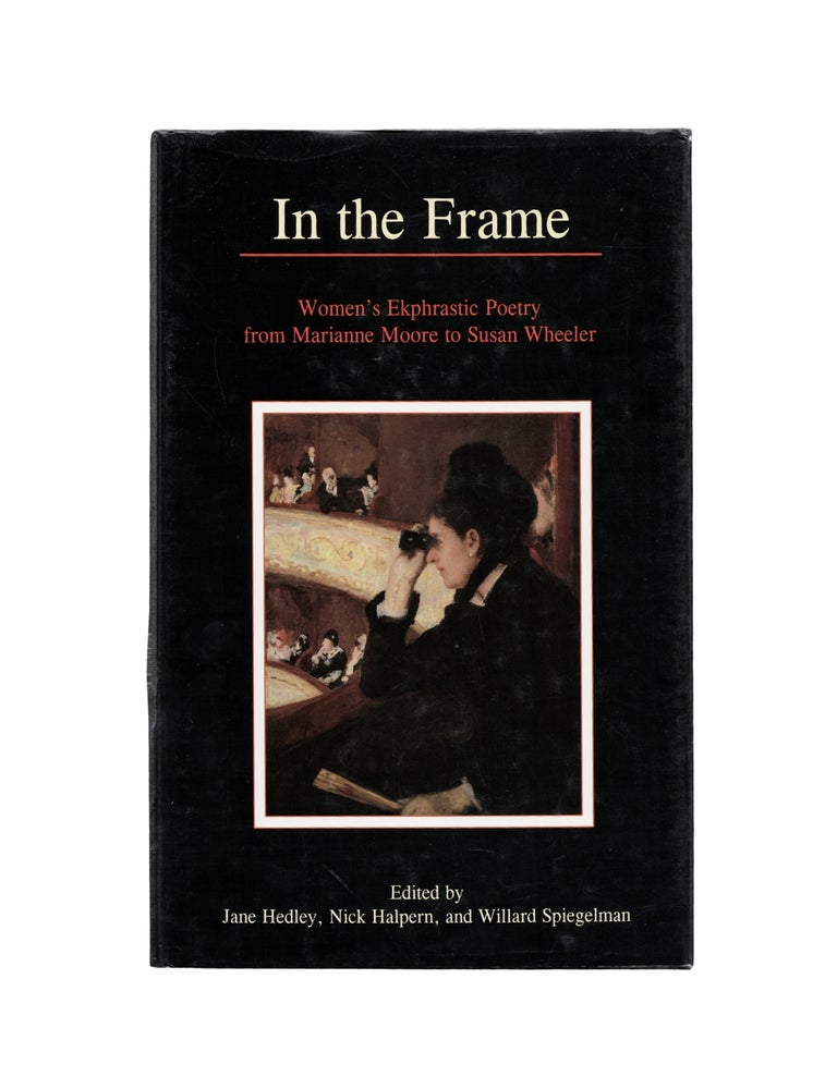 Item #2467 in the frame: women's ekphrastic poetry from marianne moore to susan wheeler. nick...
