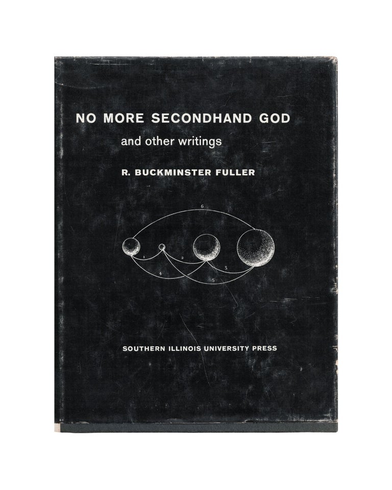 Item #2475 no more secondhand god: and other writings. r. buckminster fuller