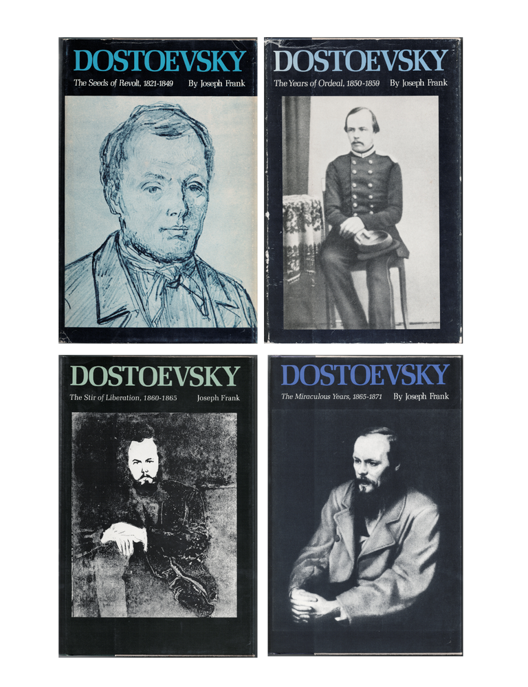 Item #2485 dostoevsky: the seeds of revolt, 1821–1849; the years of ordeal, 1850–1859; the...