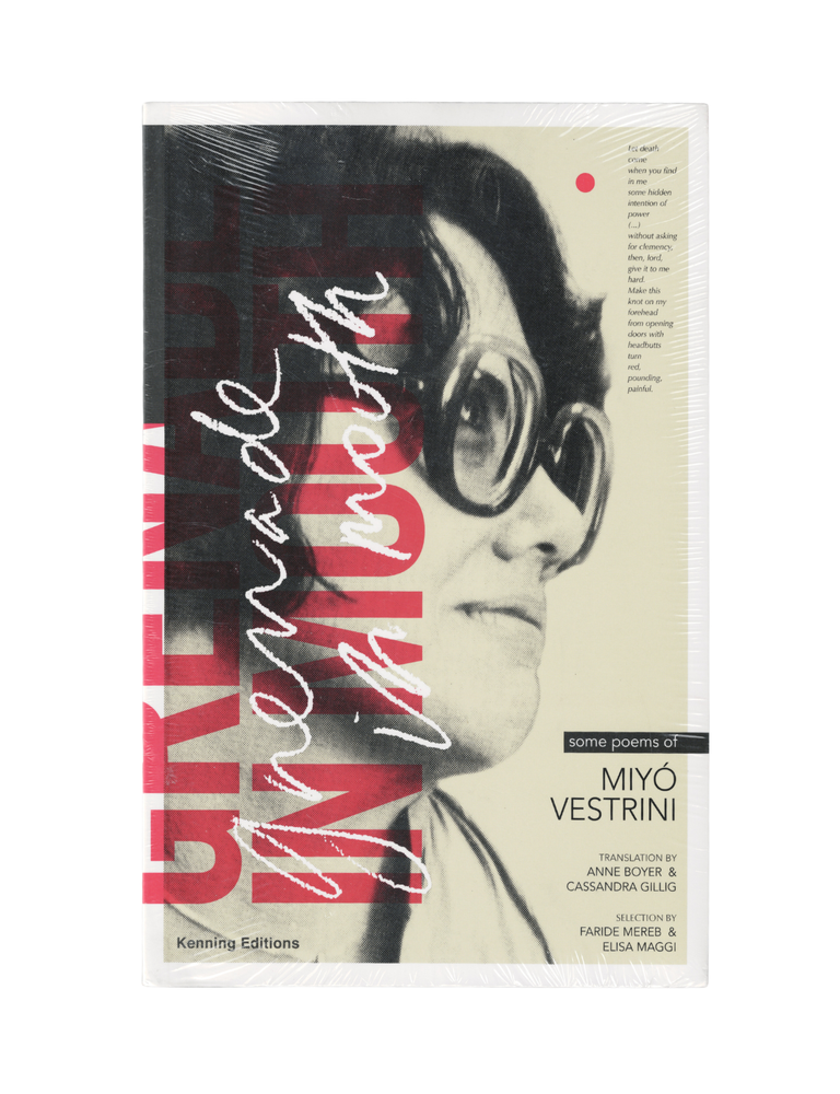 Item #2498 grenade in mouth: some poems of miyo vestrini. miyo vestrini