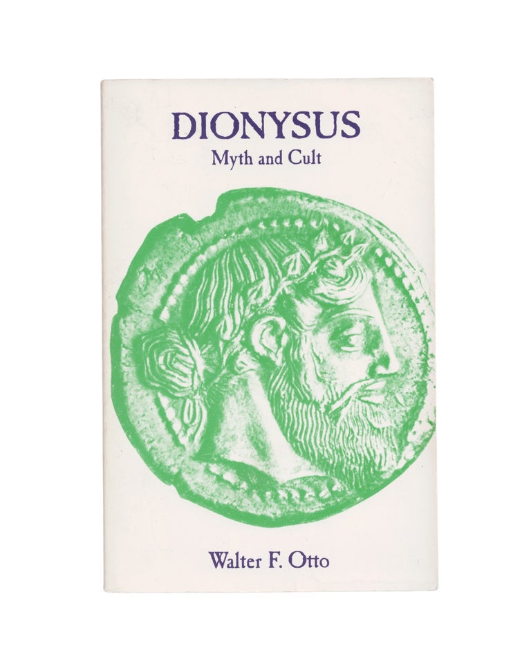 Item #2517 dionysus: myth and cult. walter f. otto