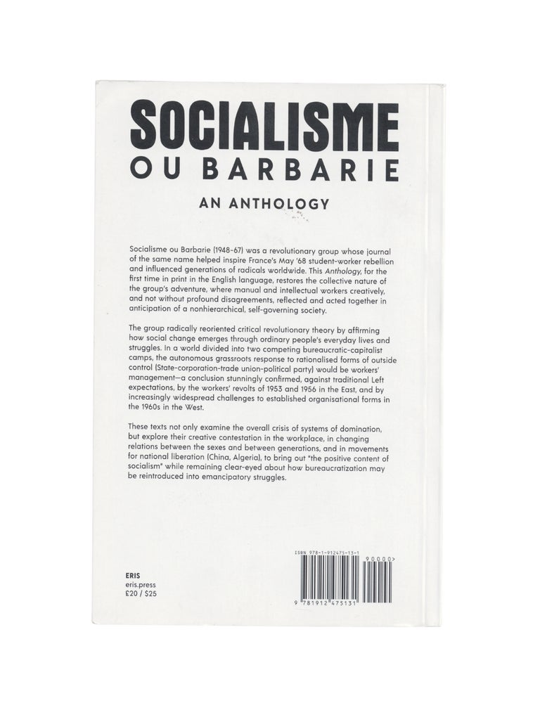 a socialisme ou barbarie anthology: autonomy, critique, and revolution in the age of bureaucratic capitalism
