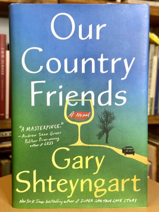 Item #256 our country friends. gary shteyngart