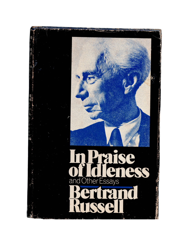 in praise of idleness and other essays