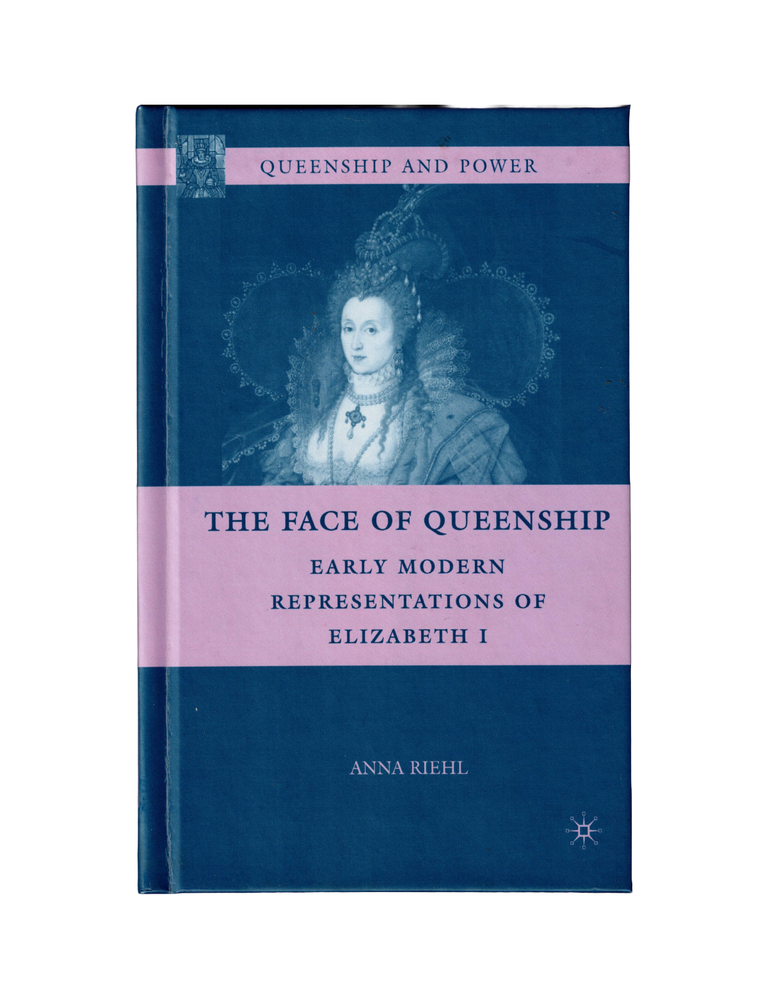 the face of queenship: early modern representations of elizabeth I