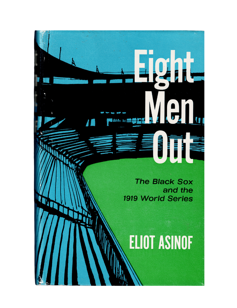 eight men out: the black sox and the 1919 world series