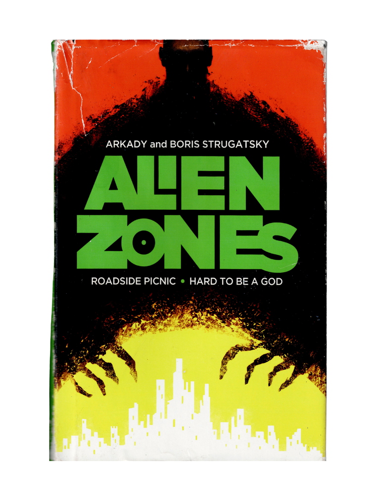 alien zones: hard to be a god and roadside picnic