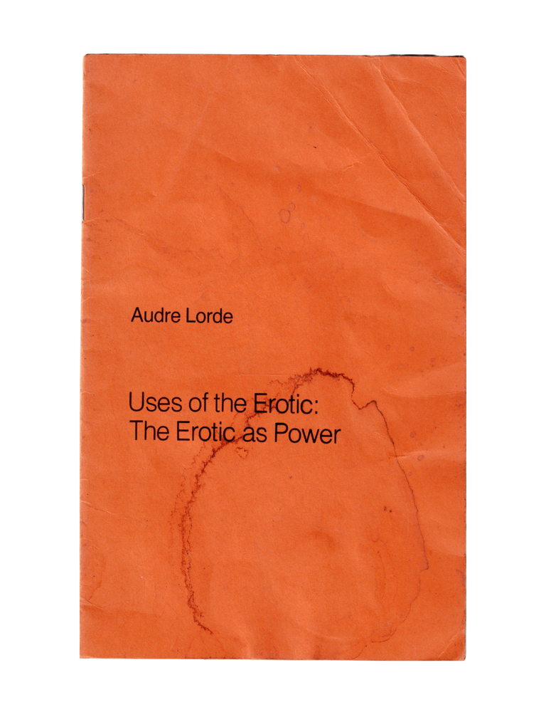 uses of the erotic: the erotic as power (out & out pamphlet no. 3