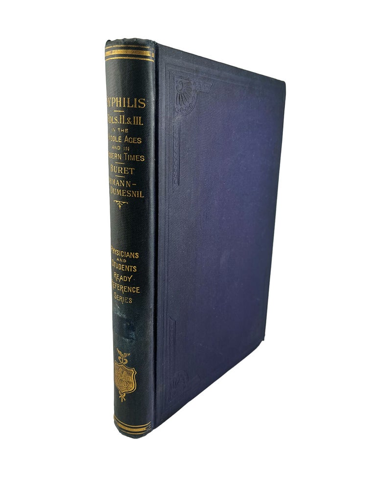 syphilis: in the middle ages and in modern times, vols. ii and iii