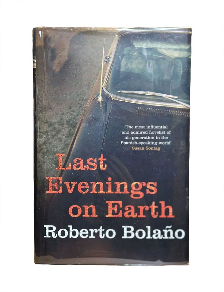 Item #303 last evenings on earth. roberto bolaño