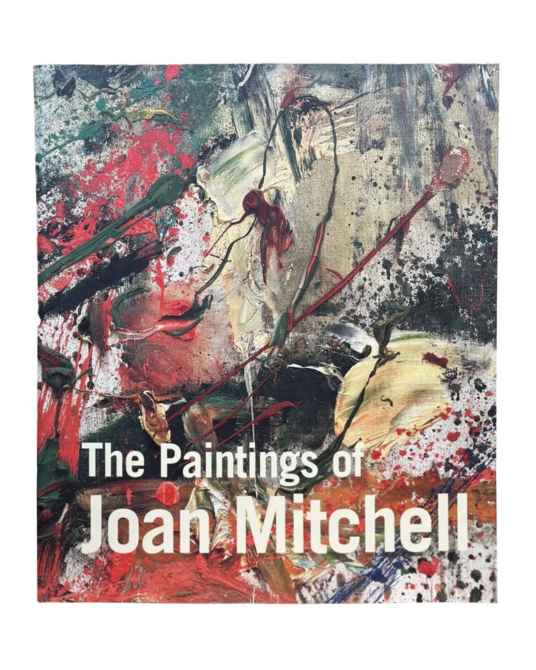 Item #315 the paintings of joan mitchell. joan mitchell
