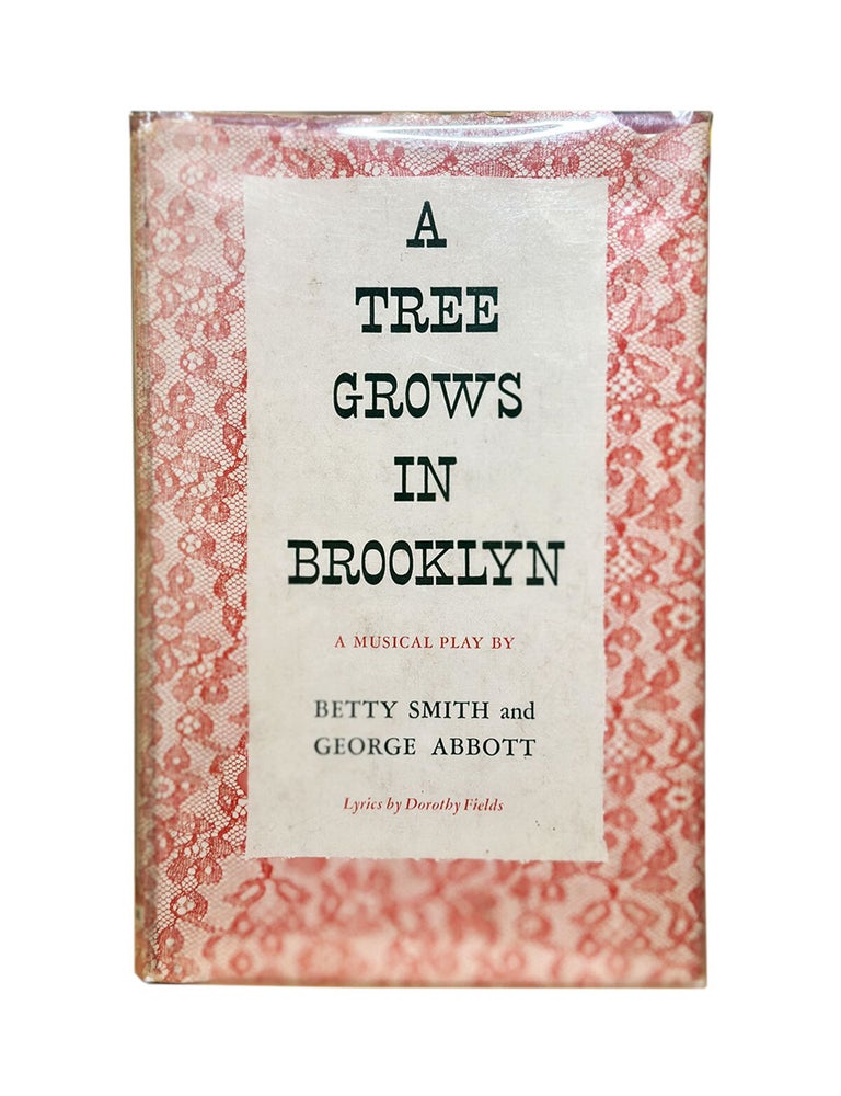 Item #337 a tree grows in brooklyn: a musical play. betty smith, george abbott