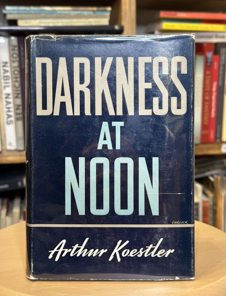 Item #343 darkness at noon. Arthur Koestler.