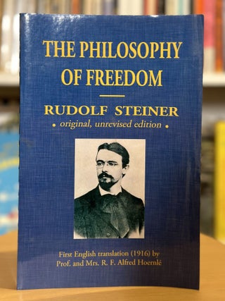 Item #365 The Philosophy of Freedom. Rudolf Steiner
