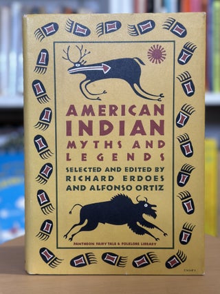 Item #366 American Indian Myths and Legends. Richard Erdoes Alfonso Ortiz