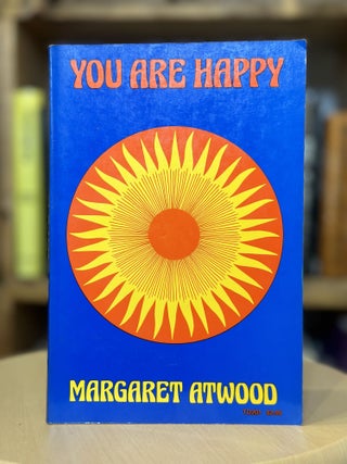 Item #378 You Are Happy. Margaret Atwood