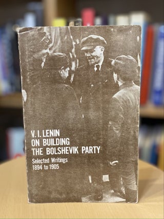 Item #390 On Building the Bolshevik Party. V I. Lenin