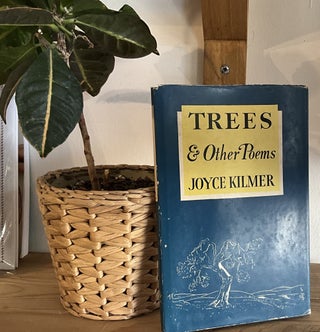 Item #410 trees and other poems. joyce kilmer