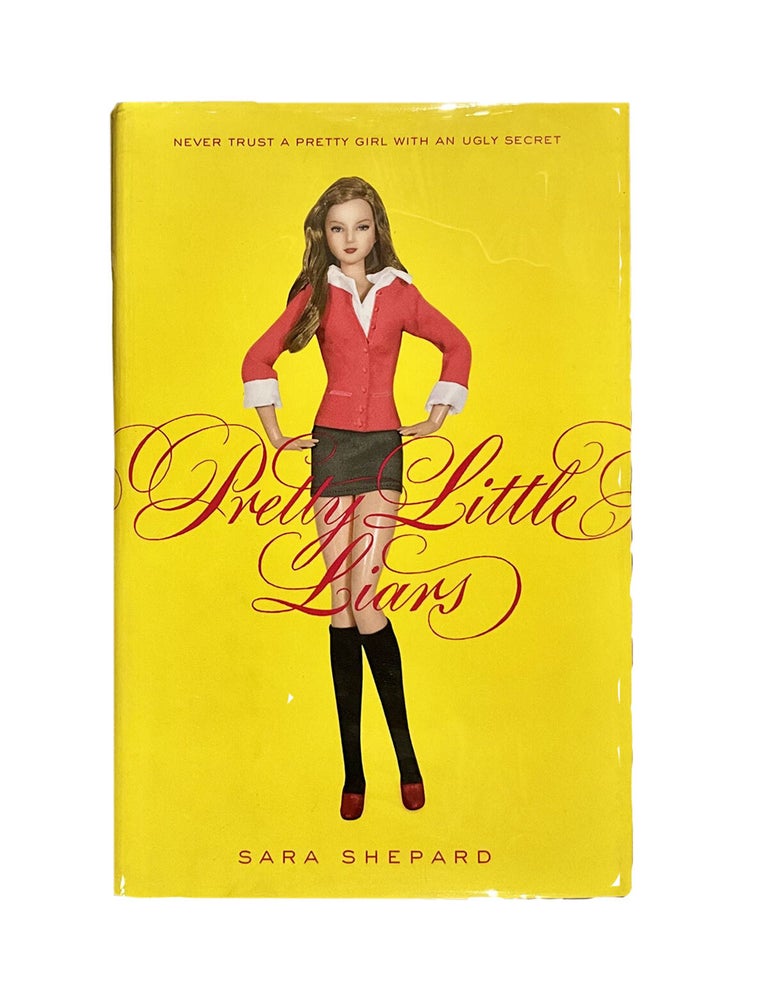 Item #411 pretty little liars: never trust a pretty girl with an ugly secret. sara shepard