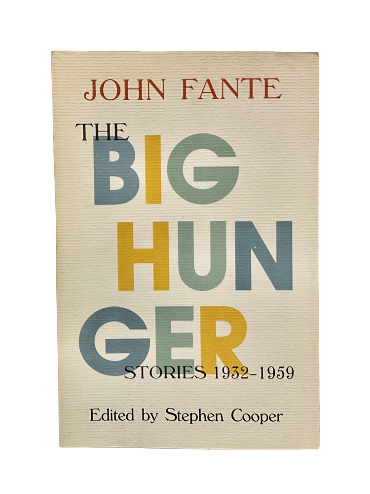 Item #473 the big hunger: stories 1932-1959. john fante