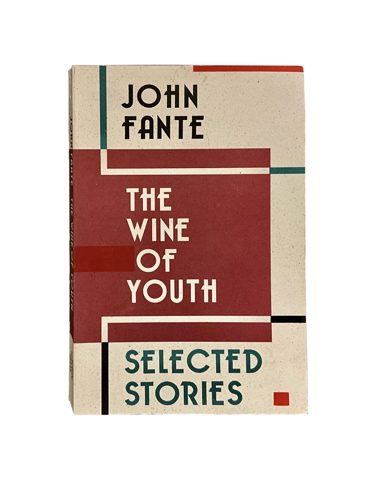 Item #474 the wine of youth: selected stories. john fante